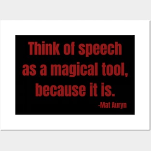 Think of speech as a magical tool, because it is Posters and Art